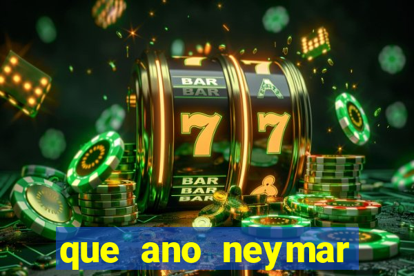 que ano neymar saiu do santos